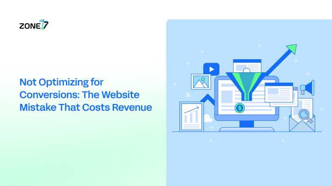 Not Optimizing for Conversions: The Website Mistake That Costs Revenue